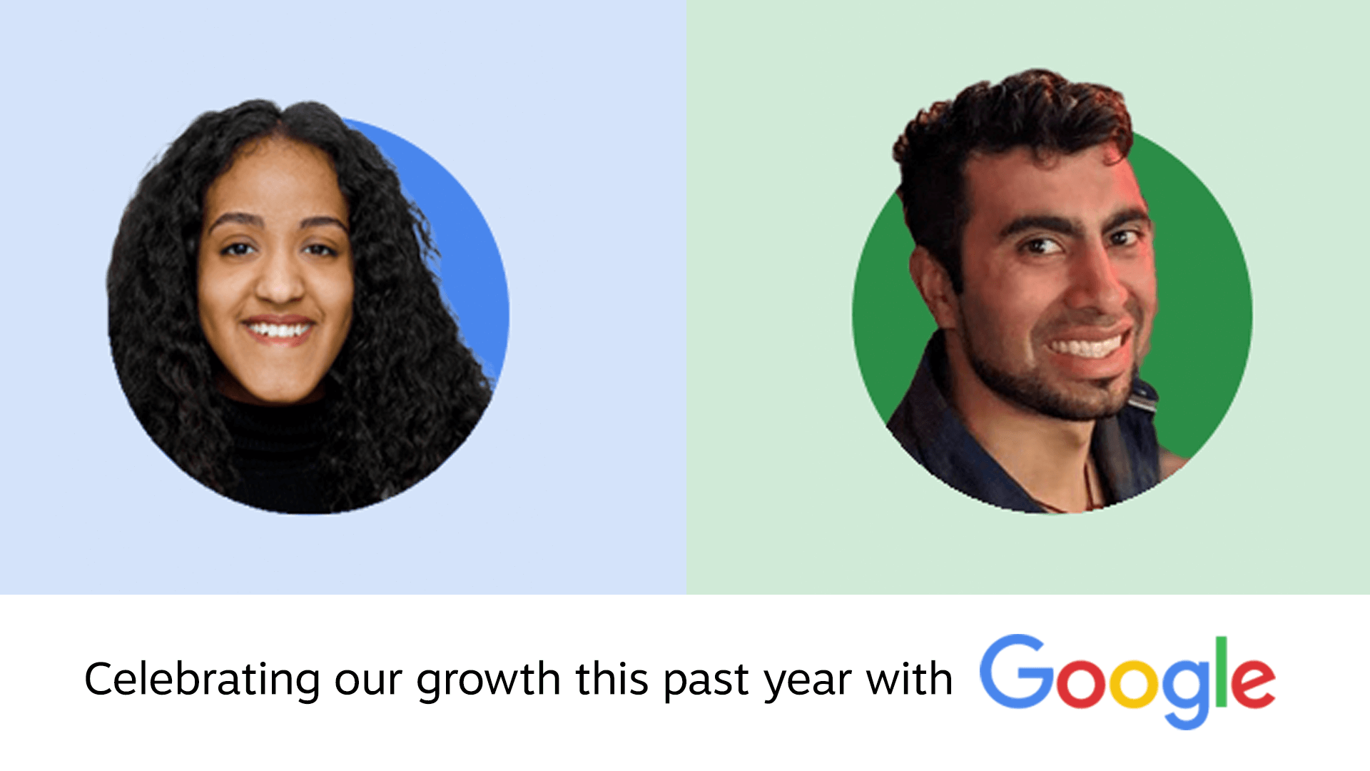 Headshot images of two NPower Canada graduates in blue and green circles centered in blue and green boxes over a white box with Celebrating our growth this past year with text in black font and Google logo in a multicolored font text