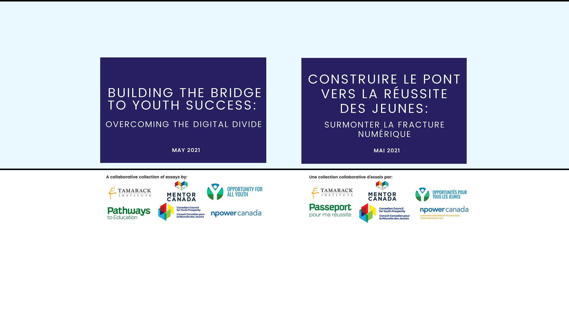 Blue boxes with Building the Bridge to Youth Success: Overcoming the Digital Divide May 2021 text in white font, in English and French, with Tamarack Institute, Mentor Canada, Opportunity for All Youth, Pathways to Education, Canadian Council for Youth Prosperity and NPower Canada logos below